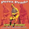 CD PEREZ PRADO - King Of Mambo NOT2CD481 Not Now Music 2013 UK ObiLatin Used