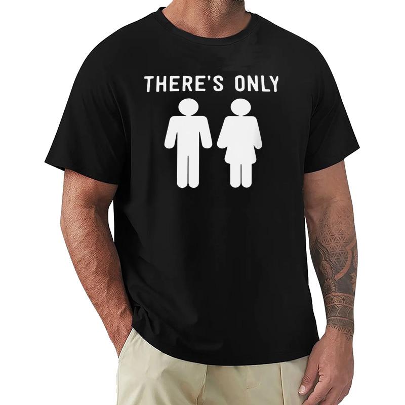 Theres only Two Genders Tshirt Funny Saying T Shirt For Unisex Unisex 100 Cotton Unisex Casual Oneck Teenage Tee Tops EU Size