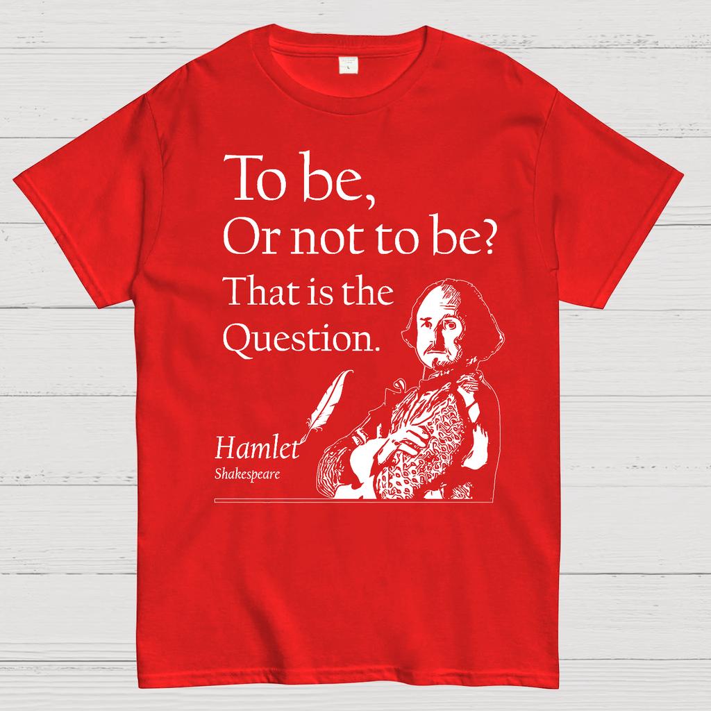 To Be Or Not To Be Hamlet Shakespeare Cotton Summer Casual Cool Loose T-Shirt