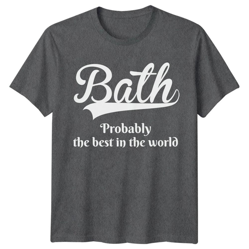 Bath Probably The Best City UK Landmarks Unisexs TShirt Unisexs Tee