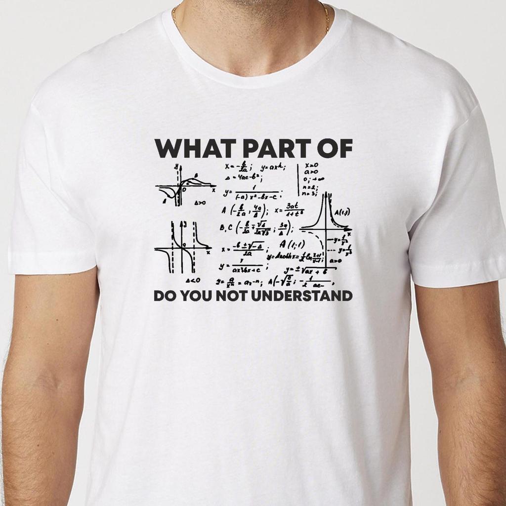 What Part Of Do You Not Understand T-Shirt Black or White Unisex Uneek T-Shirt Complex Maths Equation Tee