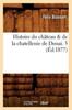 Книга Histoire Du Chateau & De La Chatellenie De Douai. 3 (Ed.1877)