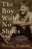 Книга The Boy With No Shoes : A Memoir