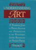 Книга Understanding Art : A Reference Guide To Painting, Sculpture and Architecture In the Romanesque, Gothic, Renaissance and Baroque Periods
