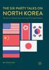 Книга The Six-Party Talks On North Korea : Dynamic Interactions Among Principal States
