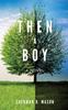 The Then, A Boy Book