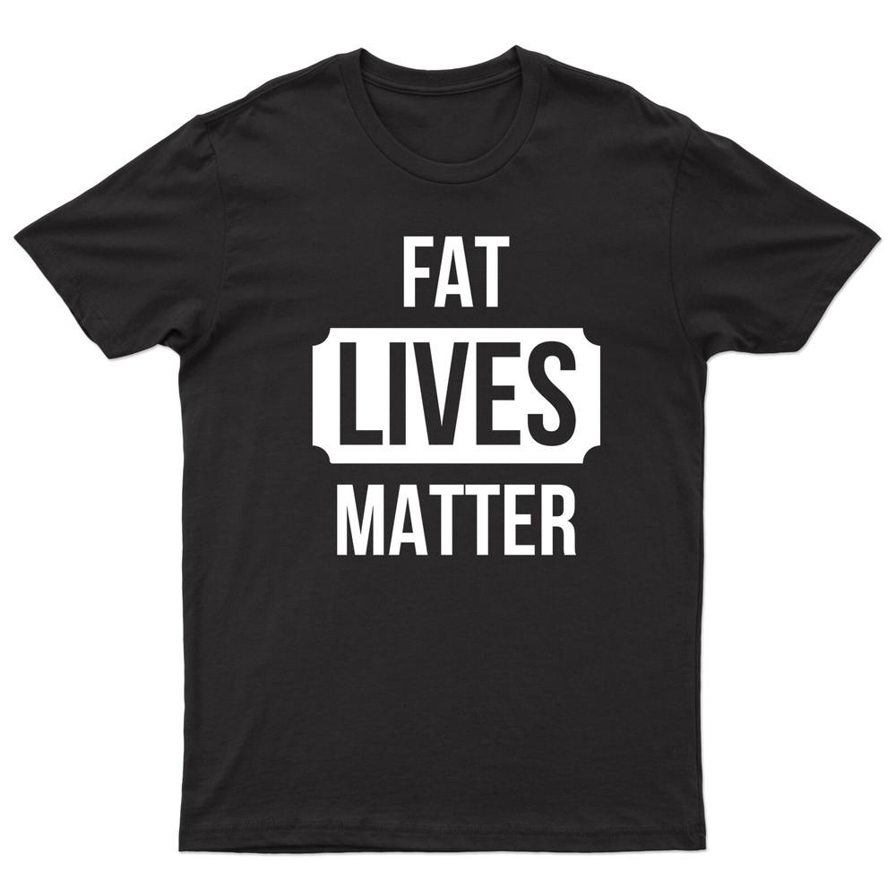 Fat Funny Mens T Shirt Lives Matter Retro Short Sleeve Adults Tee Top
