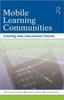 Книга Mobile Learning Communities : Creating New Educational Futures