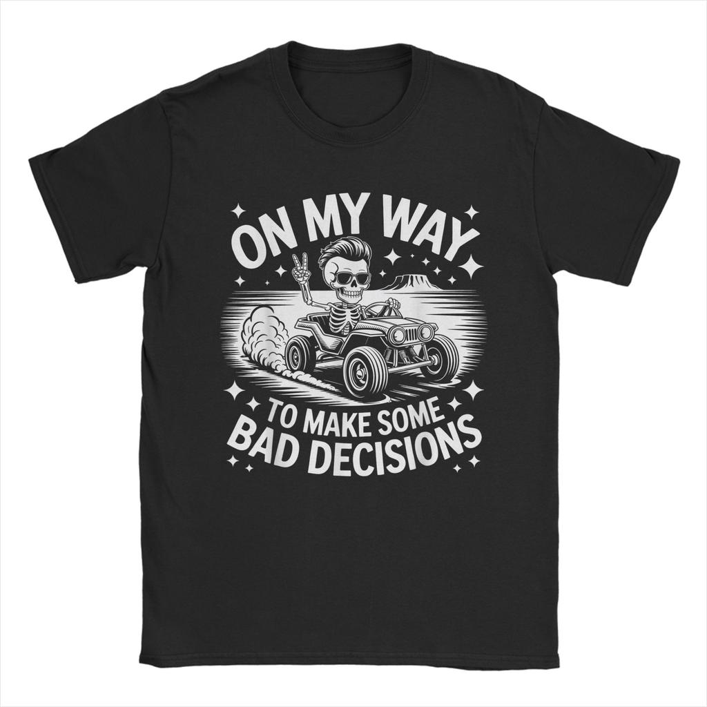 On My Way to Make Some Bad Decisions Funny Skeleton TShirts for Unisex Fun Cotton Tees Crewneck Short Sleeve T Shirt Gift