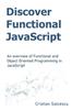 Книга Discover Functional JavaScript : An Overview of Functional and Object Oriented Programming In JavaScript : 2