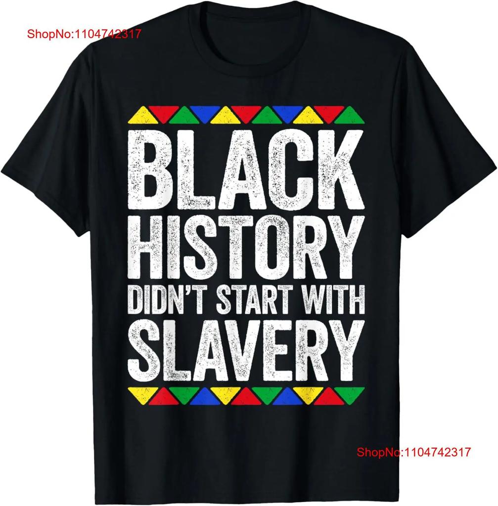 Black History Didnt Start With Slavery T Shirt Pride vintage Washed fashion Top For Everyday Wear homme Stretched streetwear