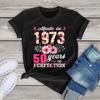Born In 1973 Floral 50 Years Old Birthday 50th Gift Unisex T-Shirt Printed Top Unisex Femme Casual Tee Streetwear