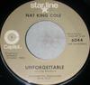 7inch Record NAT KING COLE - Unforgettable / Somewhere Along The 6044 Capitol Records US Pop Used