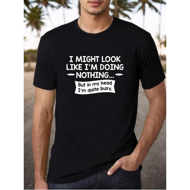 European sizes Men'S Crew Neck T-Shirt with "Look Like I'm Doing Nothing" Quote, Casual Geometric Pattern