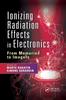 Книга Ionizing Radiation Effects In Electronics : From Memories To Imagers