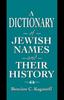 Книга A Dictionary of Jewish Names and Their History