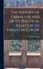 Книга The History of Gibraltar and of Its Political Relation To Events In Europe