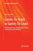 Книга Games-To-Teach or Games-To-Learn : Unlocking the Power of Digital Game-Based Learning Through Performance