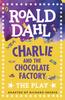 Книга Charlie And The Chocolate Factory: The Play Dahl Plays For Children By Roald Dahl - Paperback