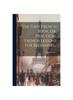 Книга The First French Book, Or, Practical French Lessons For Beginners...