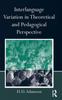 The Interlanguage Variation In Theoretical and Pedagogical Perspective Book
