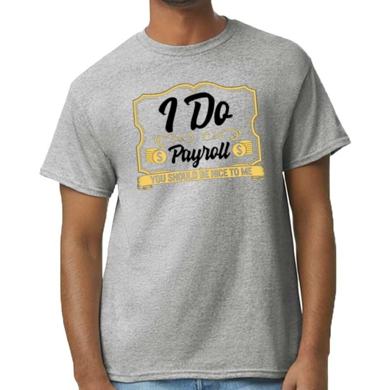Camiseta I Do Payage Week You Should Be Nice To Me Los Profesionales De La Lista De Pagos De Ee Uu