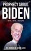 Книга Prophecy About Biden : Bye, Bye, Biden