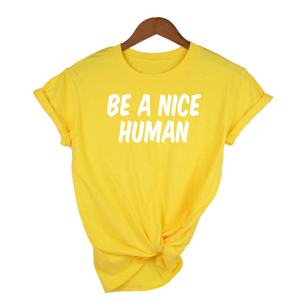 Be A Nice Human Letter Women S T Shirt Tops Casual Short Sleeve O Neck Tshirts