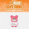 Предзаказ RIIZE 3-й Юбилейный Фанмитинг Ch. РИИЗЕ : Кукла-монитор «В эфире»