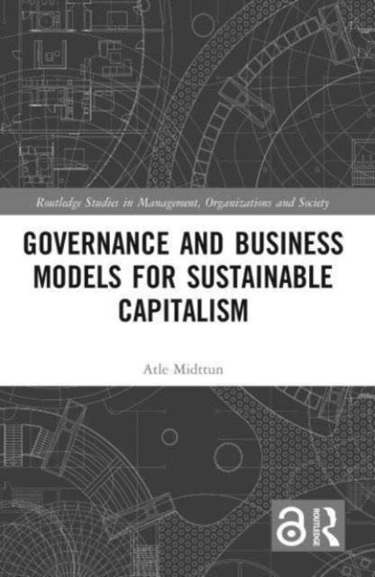 The Governance and Business Models for Sustainable Capitalism Book