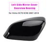 Left Side Mirror Cover Rearview Housing for Volvo XC70 XC90 2007-2014