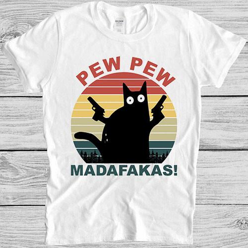 Pew Pew Madafakas Meme Funny Crazy Cat Lover Gamer Cult Gift Tee T Shirt M964