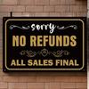 Vintage "No Refunds, All Sales Final" Metal Sign - Easy Mount, Rust-Free Wall Decor for Home, Bar, Cafe