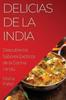 Книга Delicias De La India : Descubre Los Sabores Exoticos De La Cocina Hindu