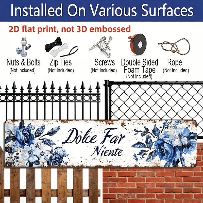 2D Flat, Vintage Dolce Far Niente Metal Sign - 3.94X15.74 Inch Rustic Alumium Wall Decoration with Aged End & Floral Pattern in, Farmhouse Decor for