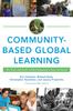 Книга Community-Based Global Learning : The Theory and Practice of Ethical Engagement At Home and Abroad