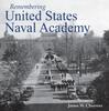 Книга Remembering United States Naval Academy