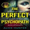 The Perfect Psychopath by Alice Hunter Paperback Book 9780008662844