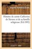 Книга Histoire De Sainte Catherine De Sienne Et De Sa Famille Religieuse