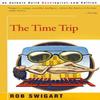 The Time Trip by Rob Swigart Paperback Book 9780595170838