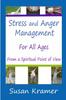 The Stress and Anger Management for All Ages - From a Spiritual Point of View Book