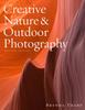 Книга Creative Nature & Outdoor Photography, Revised Edi Tion