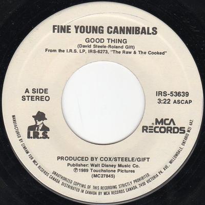 Пластинка 7 дюймов FINE YOUNG CANNIBALS Good Thing IRS53639 I.R.S. MCA 1989 Канада Танцевальная Электроника Б/У