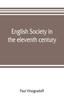 Книга English Society In the Eleventh Century Essays In English Mediaeval History