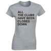 Inspired By The Specials All The Clubs Have Been Closed Down Skinny Fit TShirt