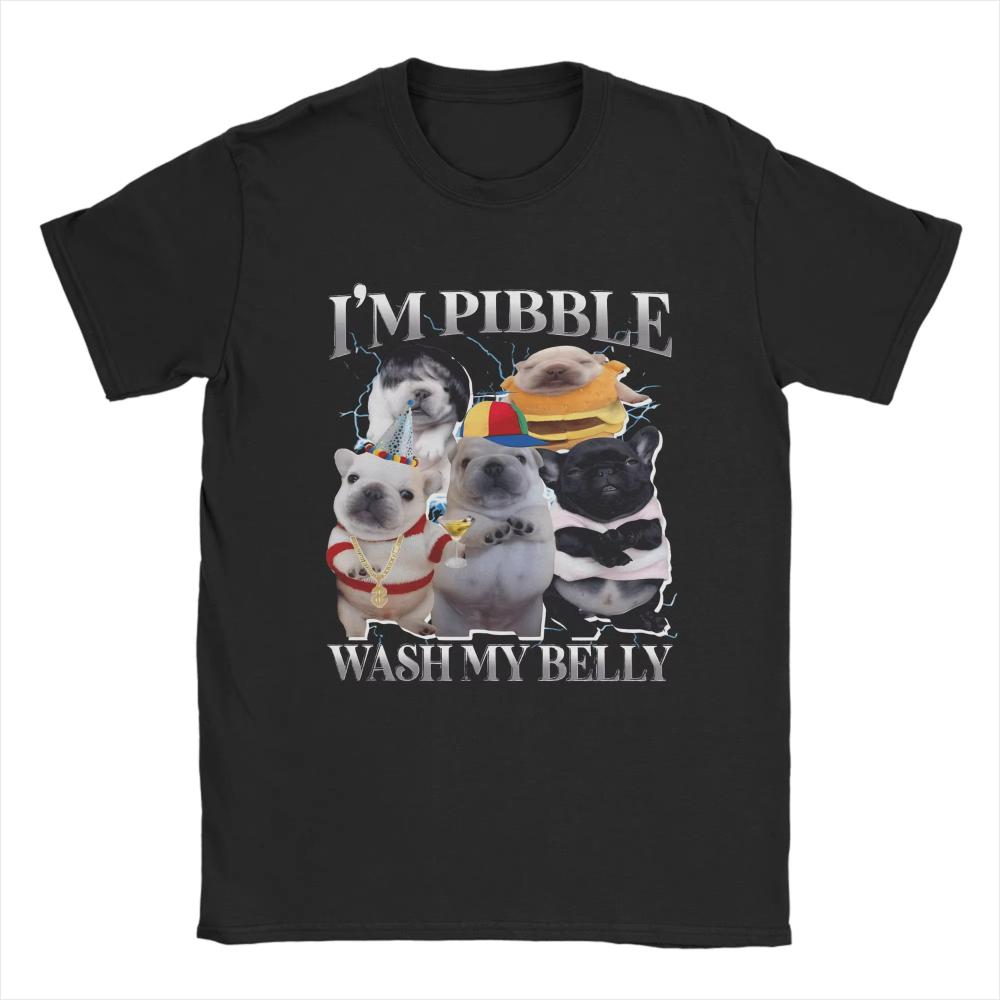 Funny Pibble Dog Meme Brainrot Wash My Belly TShirt Beach Cotton TShirt Adult Trendy Design T Shirt Short Sleeve Basic Clothes
