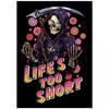 Life´s Too Short Happy Reaper Poster