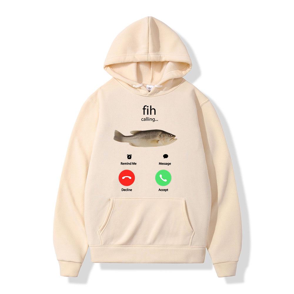 Fih Calling Remind Me Message Decline Accept Phone Call Fish Hoodies Funny Fishman Outfit Sweatshirt Men Women Fleece Pullovers