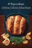 Книга 97 Ways To Roast : A Delicious Collection of Roast Recipes