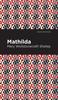 Книга Mathilda Mint Editions by Mary Wollstonecraft Shelley - Hardback